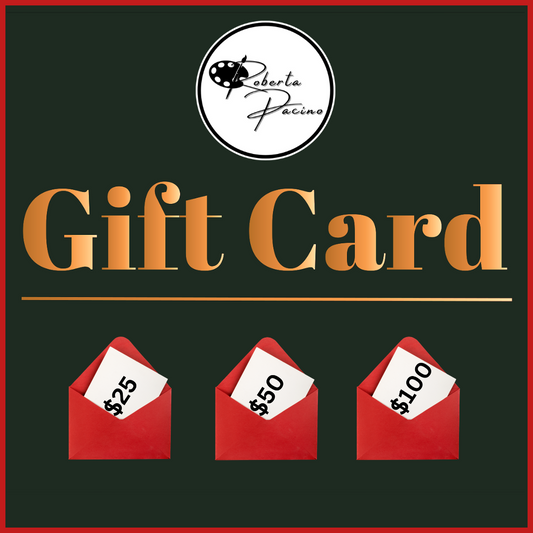 Roberta Pacino Gift Card – The Perfect Gift for Art Lovers