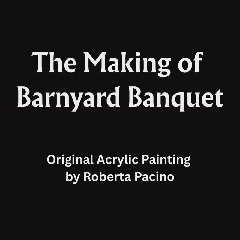 Making-of video for Barnyard Banquet, an original acrylic farm animal painting by Roberta Pacino
